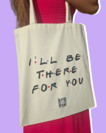 I'll Be There For You Tote Bag - Image 2